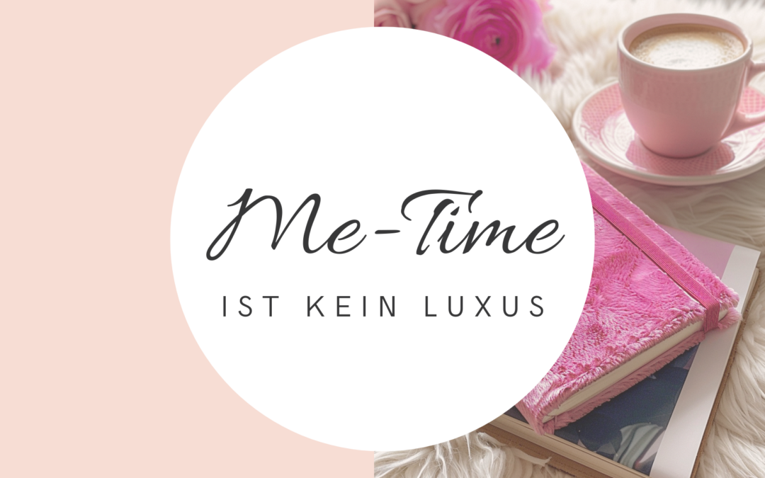 Me-Time ist kein Luxus: 5 Erkenntnisse, die du noch heute umsetzen kannst